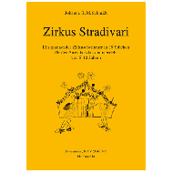 Schmidt, J.K.M.: Zirkus Stradivari  (Violoncello) 