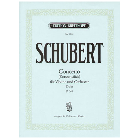 Schubert, F.: Violinkonzert D 345 D-Dur 