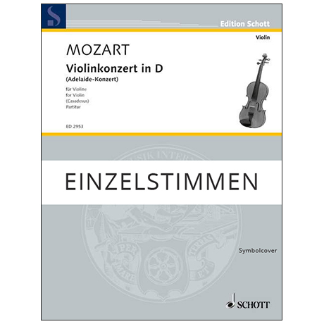Mozart, W. A. / Casadesus, M.: Violinkonzert in D »Adelaide-Konzert« – Stimmen Violine 1