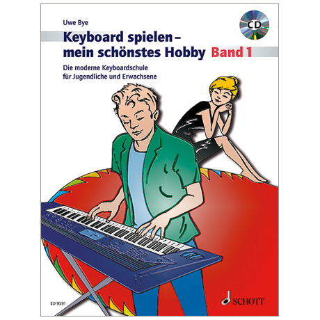 Bye, U.: Keyboard spielen – mein schönstes Hobby Band 1 (+CD) 