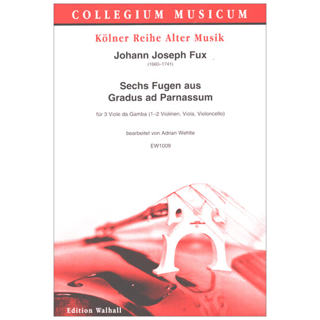 Fux, J. J.: 6 Fugen aus Gradus ad Parnassam 