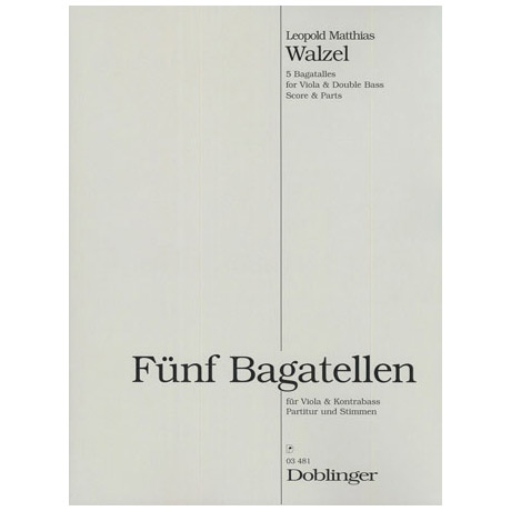 Walzel, L. M.: 5 Bagatellen Op. 34 