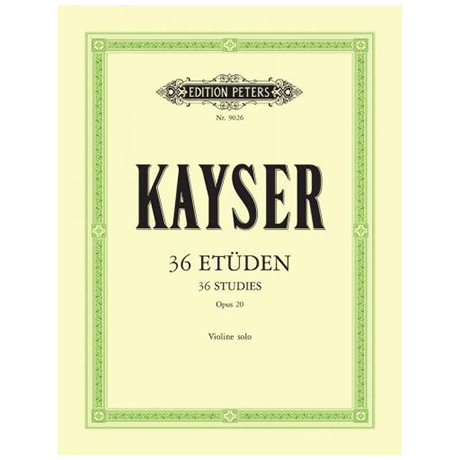 Kayser, H. E.: 36 Etüden (Vorstufe zu Kreutzer) Op. 20 