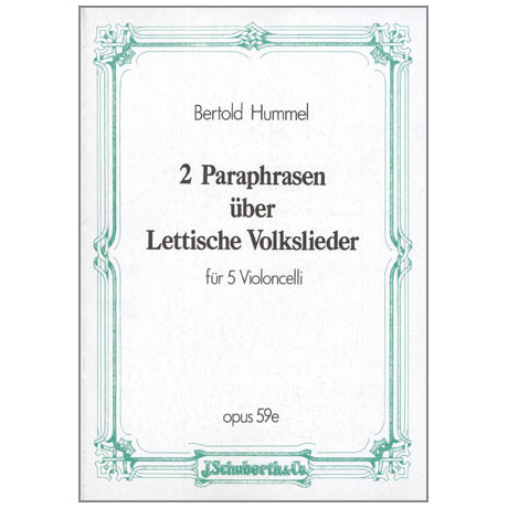 Hummel, B.: 2 Paraphrasen über lettische Volkslieder Op. 59e 