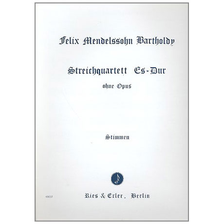 Mendelssohn Bartholdy, F.: Streichquartett Es-Dur ohne Opus 