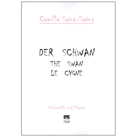 Saint-Saëns, C.: Le Cygne (Der Schwan) 