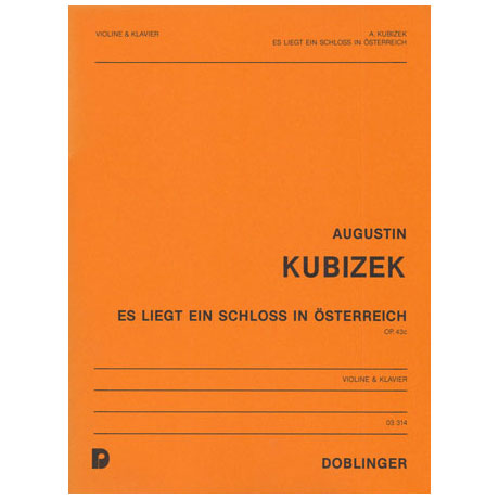 Kubizek, A.: Es liegt ein Schloß in Österreich Op. 43c 