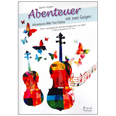Sopper, G.: Abenteuer mit zwei Geigen – Eine musikalische Entdeckungsreise zu zweit