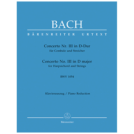 Bach, J. S.: Cembalokonzert Nr. 3 BWV 1054 D-Dur 