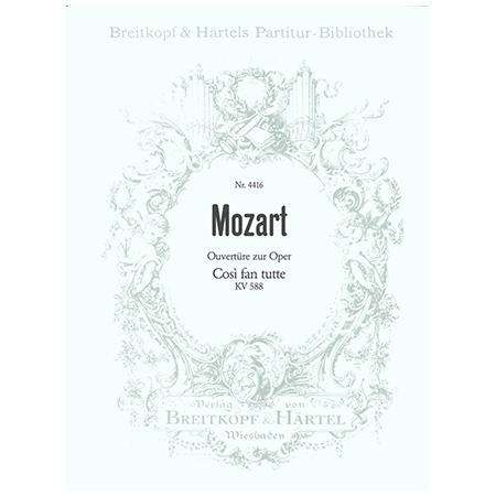 Mozart, W. A.: Così fan tutte KV 588 – Ouvertüre 