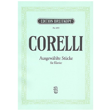 Corelli, A.: Ausgewählte Stücke 