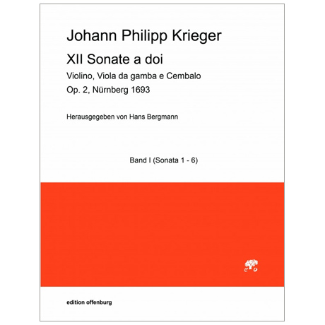 Krieger, J. P.: XII Sonate a doi Op. 2 – Band I (Sonate 1-6) 