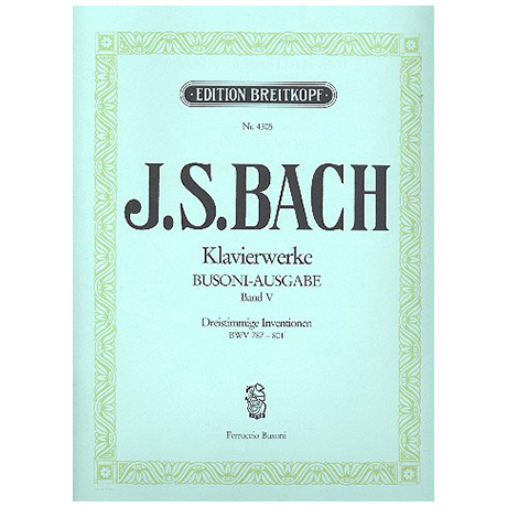 Bach, J. S.: Dreistimmige Inventionen BWV 787-801 
