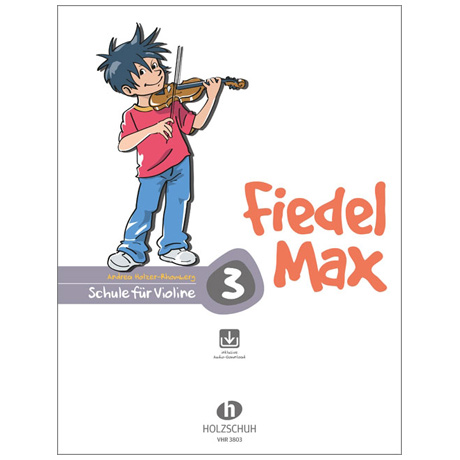 Holzer-Rhomberg, A.: Fiedel-Max für Violine Schule 3 (+Online Audio) 