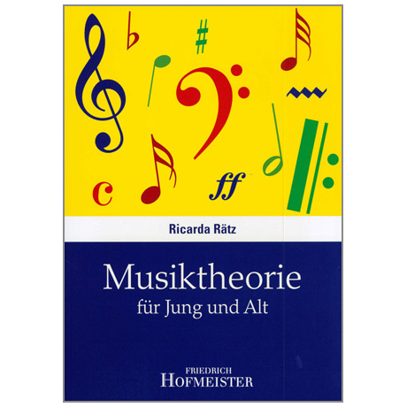 Rätz, R.: Musiktheorie für Jung und Alt 