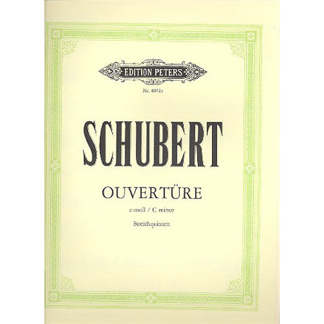 Schubert, F.: Ouvertüre c-Moll D8 für Streichquintett 