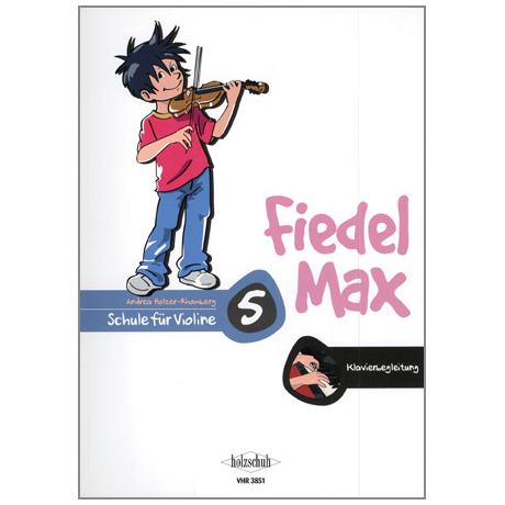 Holzer-Rhomberg, A.: Fiedel-Max für Violine Schule 5 – Klavierbegleitung 