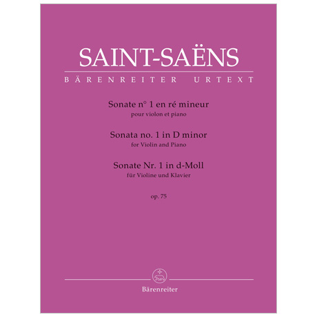 Saint-Saëns, C.: Sonate Nr. 1 in d-Moll Op. 75 