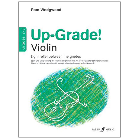 Wedgwood, P.: Up-Grade! Violin - Grades 2-3 