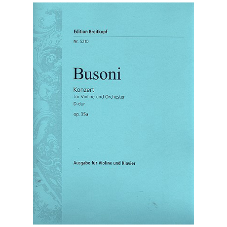 Busoni, F.: Violinkonzert Op. 35a D-Dur, Busoni-Verz. 243 