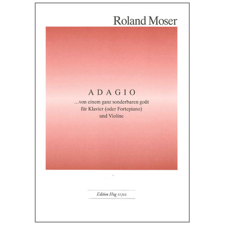 Moser, R.: Adagio »Von einem ganz besonderen goût« 