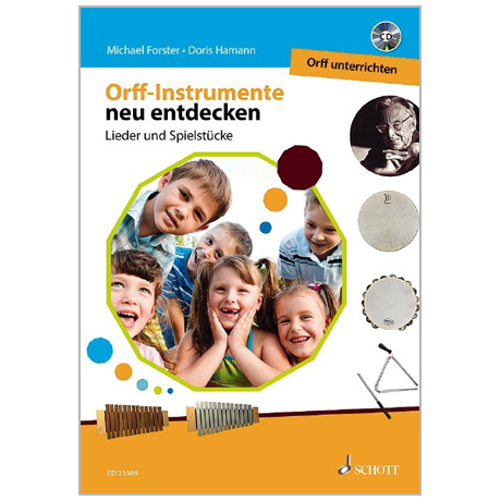 Forster, M./Hamann, D.: Orff-Instrumente neu entdecken (+CD) 