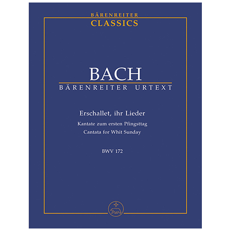Bach, J. S.: Kantate BWV 172 »Erschallet, ihr Lieder« – Kantate zum 1. Pfingsttag 