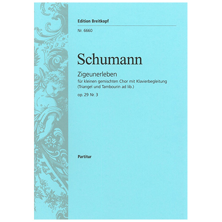 Schumann, R.: Zigeunerleben Op. 29/3 