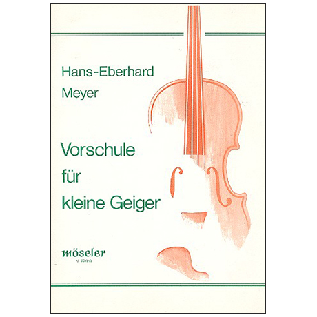 Meyer, H.-E.: Vorschule für kleine Geiger 