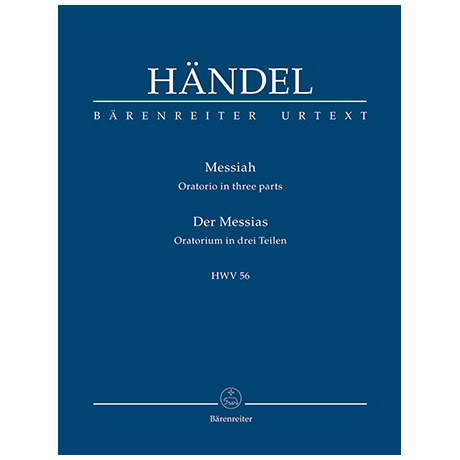 Händel, G. F.: Messiah (Der Messias) HWV 56 – Oratorium in drei Teilen 