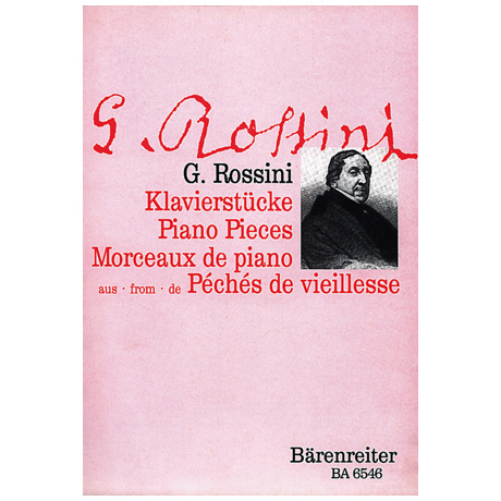 Rossini, G.: Fünf Stücke aus »Péchés de vieillesse« (Sünden des Alters) 