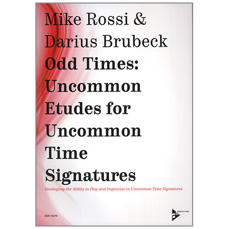 Rossi, M./Brubeck, D.: Odd Times: Uncommon Etudes for Uncommon Time Signatures 