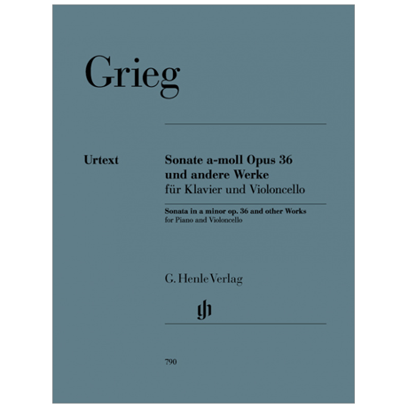 Grieg, E.: Violoncellosonate a-moll op. 36 und andere Werke 