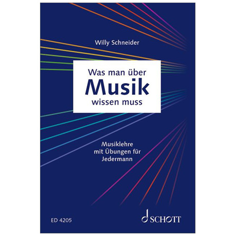 Schneider, W.: Was man über Musik wissen muss 