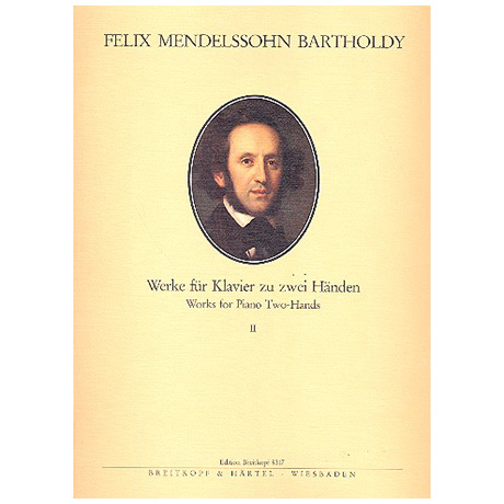 Mendelssohn Bartholdy, F.: Sämtliche Werke für Klavier Band II 