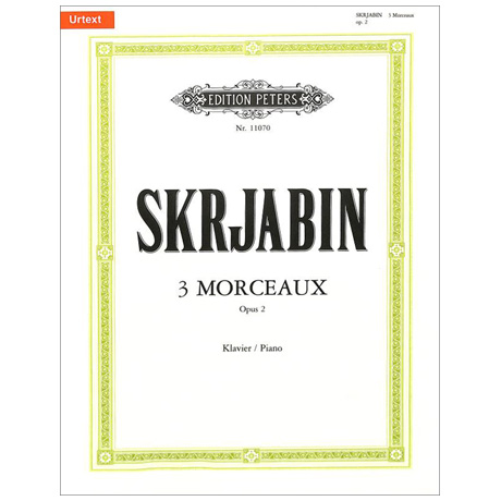 Skrjabin, A.: 3 Morceaux Op. 2 