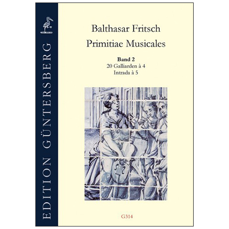 Fritsch, B.: Primitiae Musicales Band 2: 20 Galliarden 