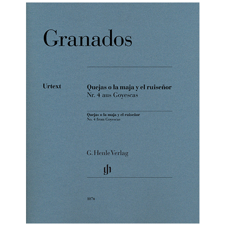 Granados, E.: Quejas o la maja y el ruiseñor, Nr. 4 aus Goyescas 