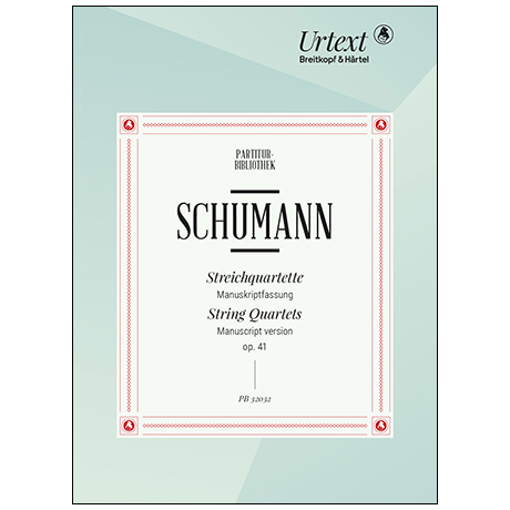 Schumann, R.: Streichquartette Op. 41/1-3 