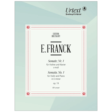 Franck, E.: Sonate Nr. 1 in c-moll Op. 19 