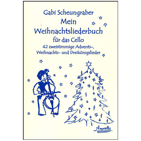 Scheungraber, E.: Mein Weihnachtsliederbuch für das Cello 