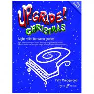 Wedgwood, P.: Up-Grade Christmas! Piano Grades 0-1 