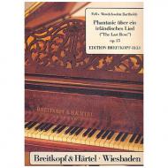 Mendelssohn Bartholdy, F.: Phantasie E-Dur über The last rose Op. 15 