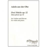 Ohe, A. a. d.: 3 Stücke Op. 12 