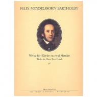 Mendelssohn Bartholdy, F.: Sämtliche Werke für Klavier Band IV 