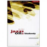 Jazz on! Tschaikowski (+CD) 