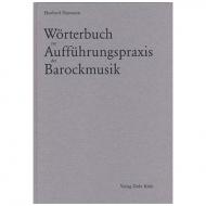 Heymann, E.: Wörterbuch zur Aufführungspraxis der Barockmusik 