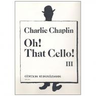 Chaplin, C.: Oh that Cello! Band 3 