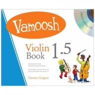 Gregory, Th.: Vamoosh Violin Book 1.5  (+CD) 