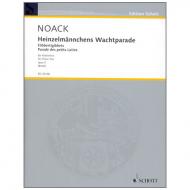 Noack, K.: Heinzelmännchens Wachtparade Op. 5 